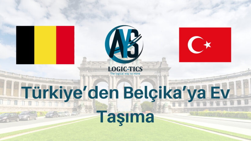 Türkiye'den Belçika'ya Ev Taşıma