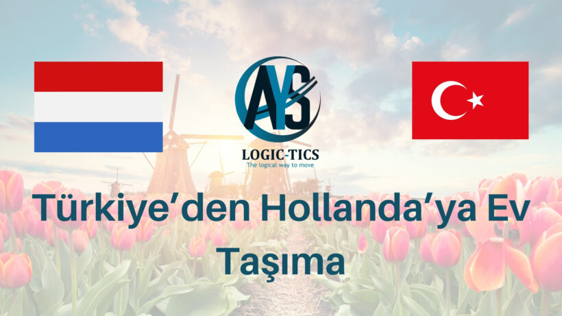 Türkiye’den Hollanda’ya Ev Taşıma
