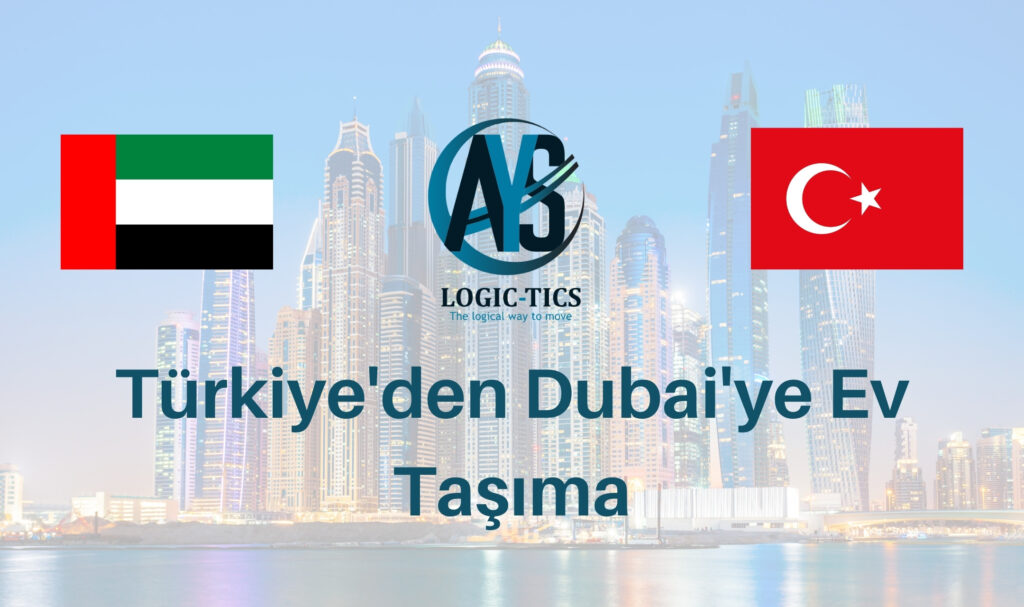 Türkiye'den Dubai'ye Ev Taşıma Türkiye'den Dubai'ye Ev Taşıma