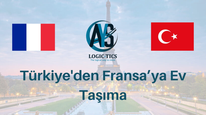 Türkiye'den Fransa’ya Ev Taşıma