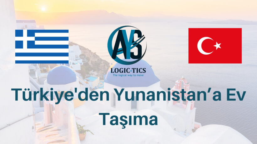 Türkiye'den Yunanistan’a Ev Taşıma
